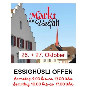 **MARKT DER VIELFALT** das Essighüsli ist SA & SO OFFEN mit Kaffee & Kuchen, Kürbissuppe und Süssmost